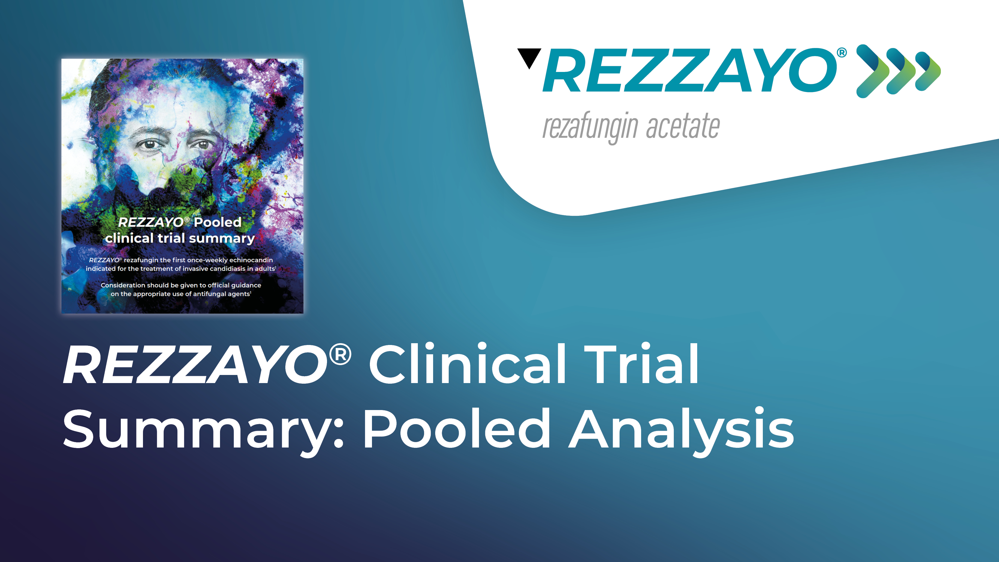 REZZAYO® Pooled  clinical trial summary